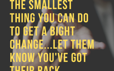 The Smallest Thing You Can do to Get a Big Change