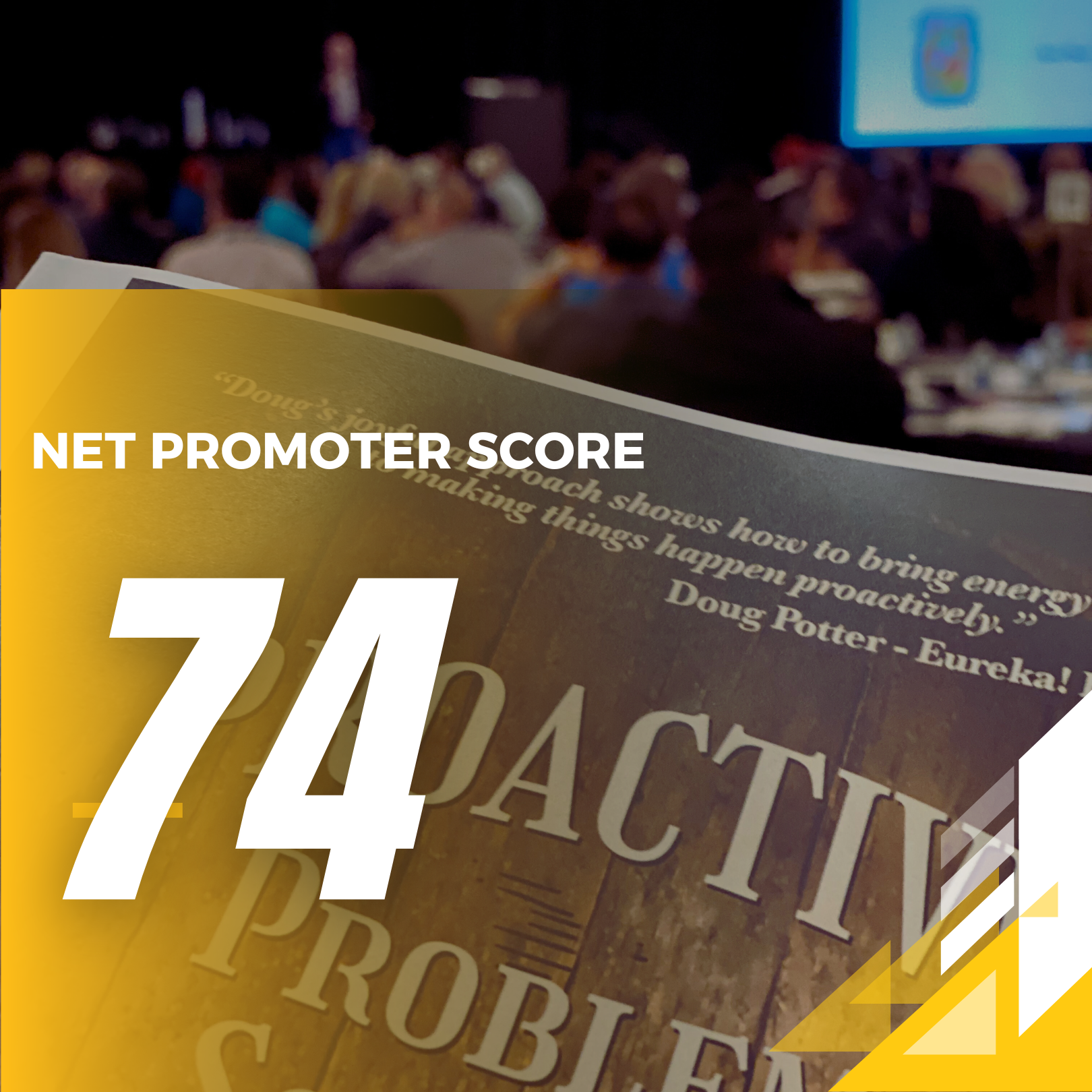 Net Promoter Score of 74 for Proactive Problem Solving Green Belt training